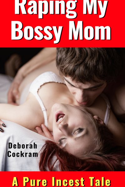 Wrecking My Bully Mom (A Pure Incest Tale)