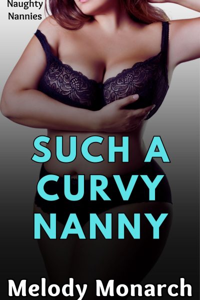 Such a Curvy Nanny
