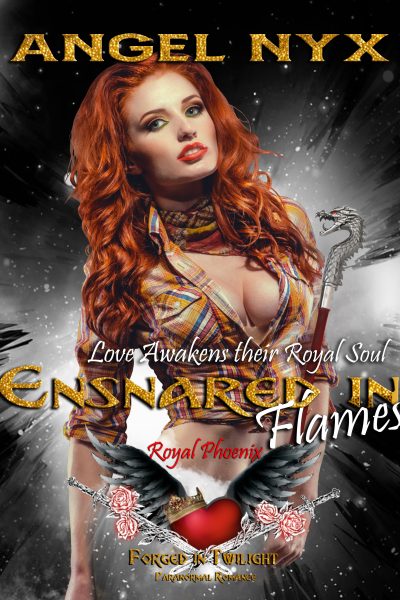 Ensnared in Flames: Royal Phoenix Book 1