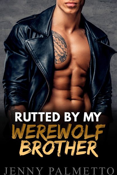 Rutted by My Werewolf Brother