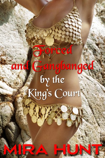 Forced and Gangbanged by the King's Court