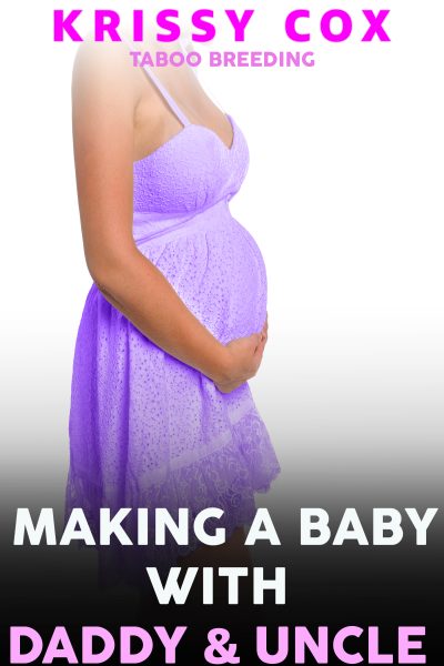 Making a Baby with Daddy and Uncle - Taboo Breeding