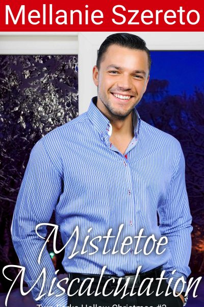 Mistletoe Miscalculation (Two Forks Hollow Christmas #3)