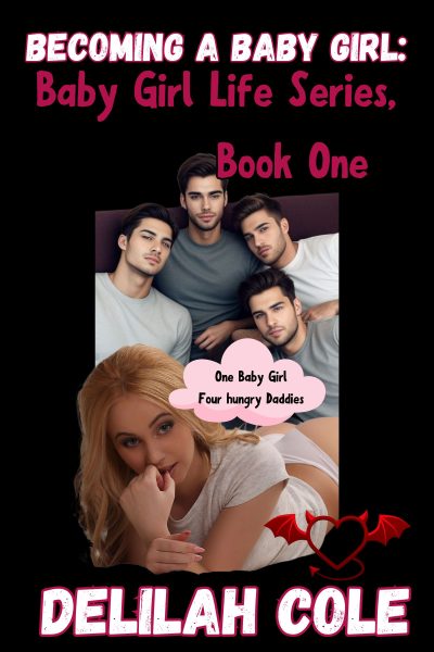 Becoming A Baby Girl: Baby Girl Life Series, Book One