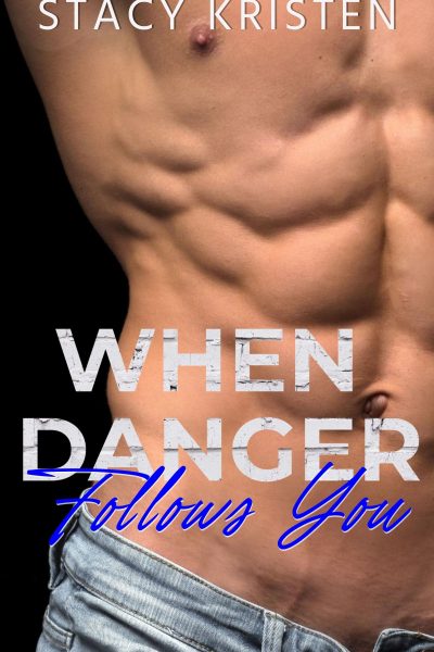 When Danger Follows You (St. James Security Book 2)