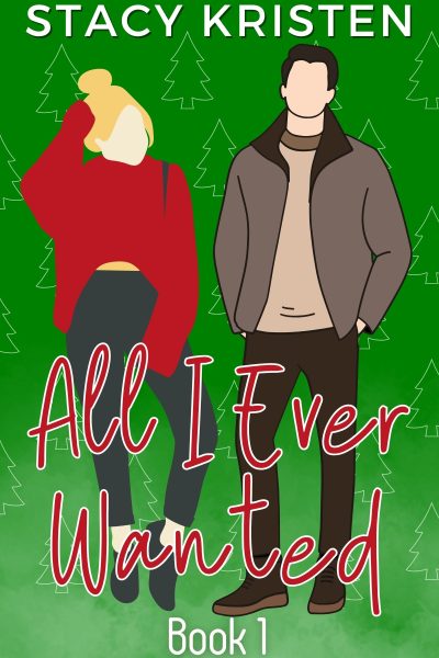 All I Ever Wanted (Foxtail Ridge Book 1)