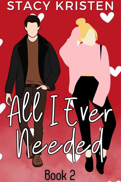 All I Ever Needed (Foxtail Ridge Book 2)