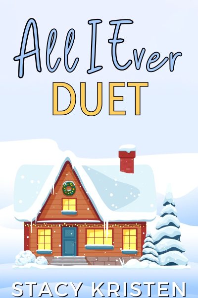 ALL I EVER DUET (Foxtail Ridge Book 1 and Foxtail Ridge Book 2)