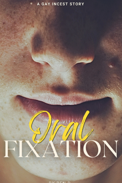 Oral Fixation: Part Two