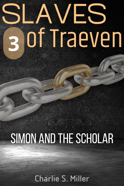 Slaves of Traeven 3: Simon and the Scholar