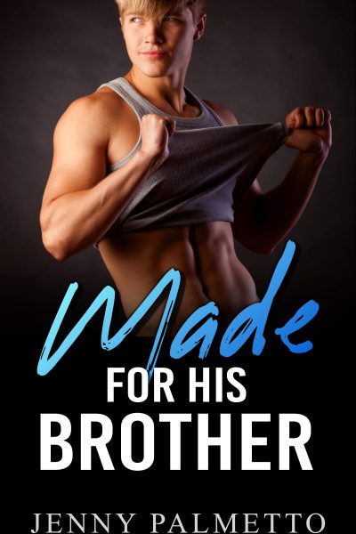 Made for His Brother