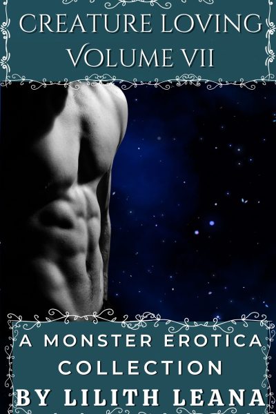 Creature Loving Volume 7: A Monster Erotica Collection