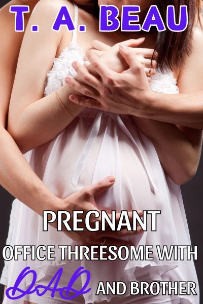 Pregnant Office Threesome With Dad and Brother