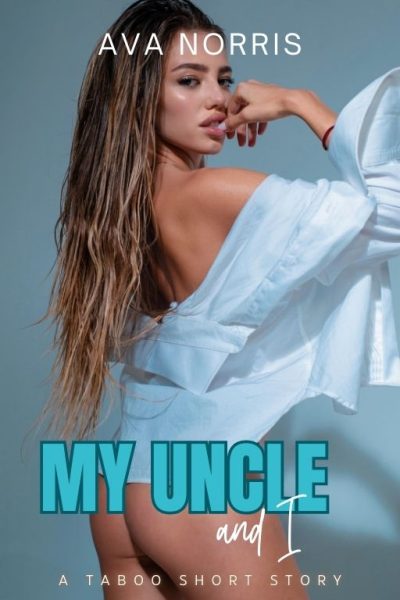 My Uncle and I - A M/F Short Taboo Story