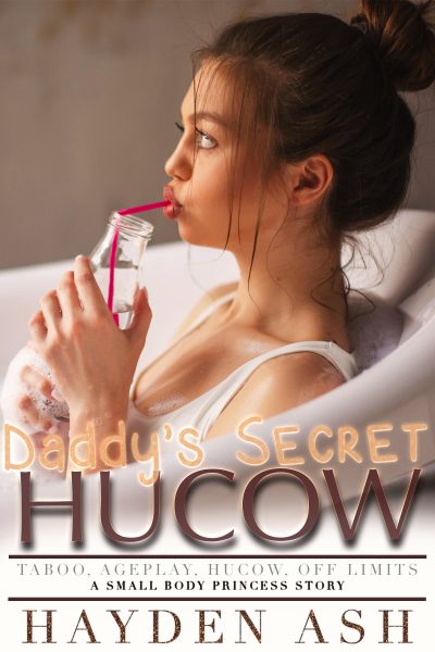 Daddy's Secret Hucow