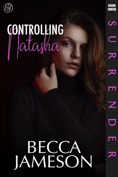 Controlling Natasha (Surrender, book 14)