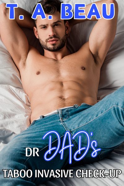 Dr Dad's Taboo Invasive Check-up
