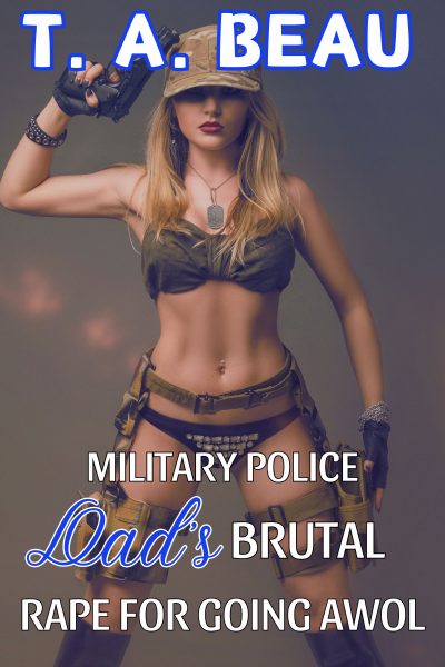 Military Police Dad’s Brutal Rape For Going AWOL