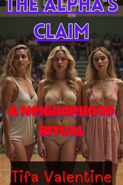 The Alpha's Claim: A Neighborhood Ritual