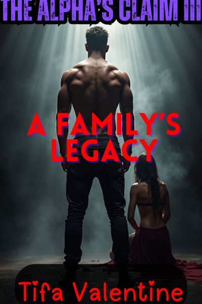 The Alpha's Claim III: A Family's Legacy