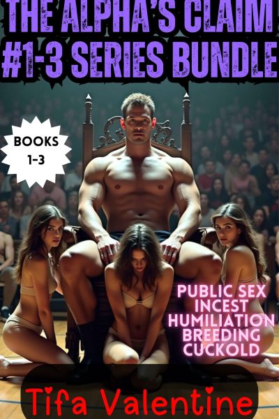 The Alpha's Claim Series Bundle: 3 Tales of Sexual Domination