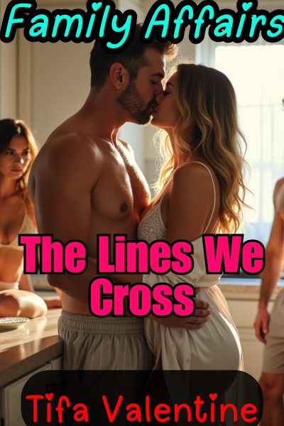 Family Affairs: The Lines We Cross