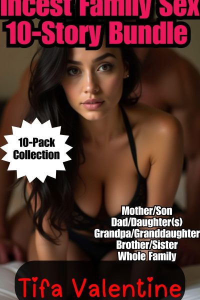 Incest Family Sex 10-Story Bundle Collection