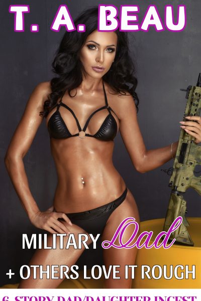 Military Dad (+ Others) Love It Rough 6-Short Story Bundle (30k+ words)