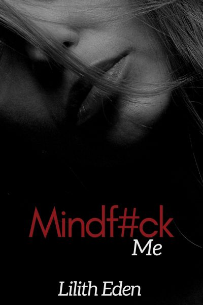 Mind#ck Me: An extremely dark taboo story