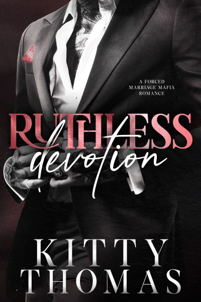 Pre-Order: Ruthless Devotion (A Forced Marriage Mafia Romance)