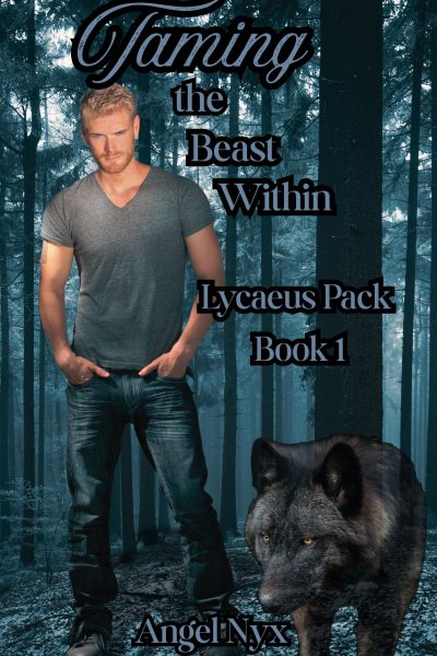Taming the Beast Within: Lycaeus Pack Book 1