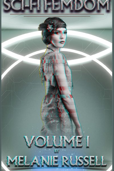 Sci-Fi Femdom: Volume I