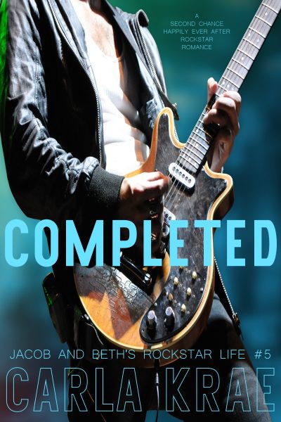 Completed (Jacob and Beth’s Rockstar Life #5)