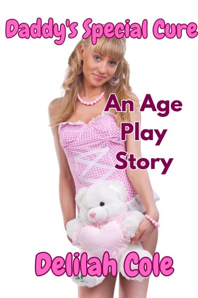 Daddy's Special Cure: An Age Play Story