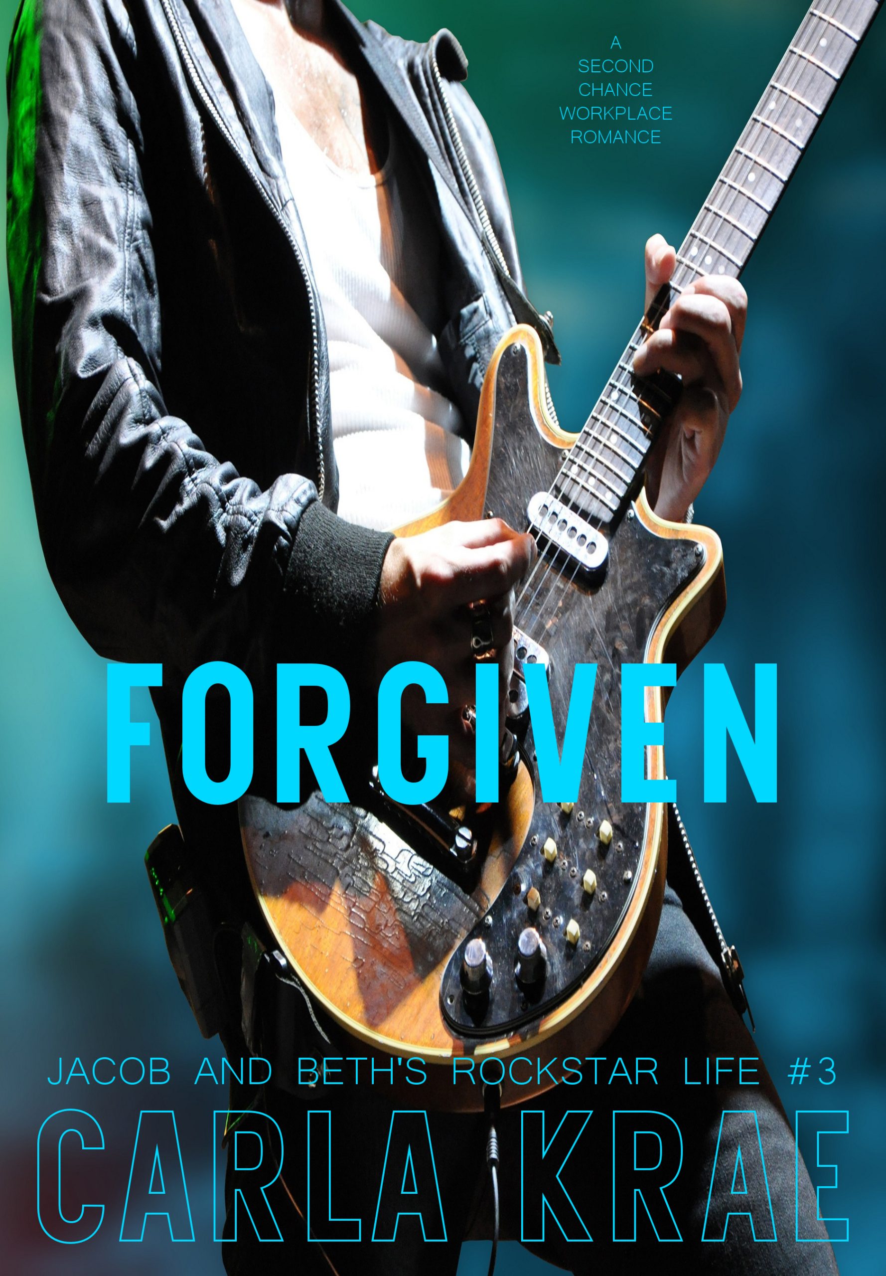 Forgiven (Jacob and Beth's Rockstar Life #3)