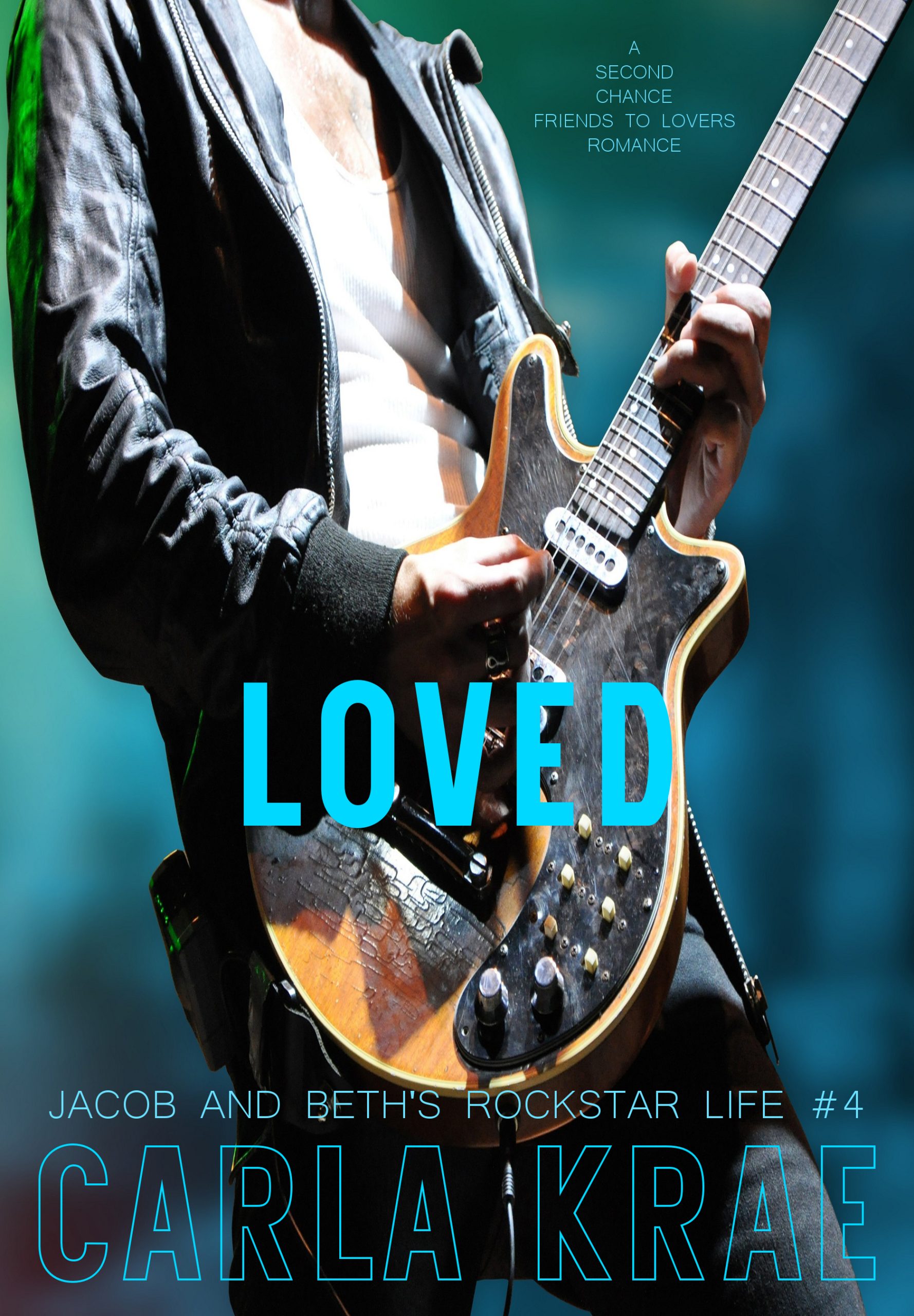 Loved (Jacob and Beth’s Rockstar Life #4)