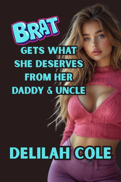 Brat Gets What She Deserves From Her Daddy & Uncle- MFM Incest