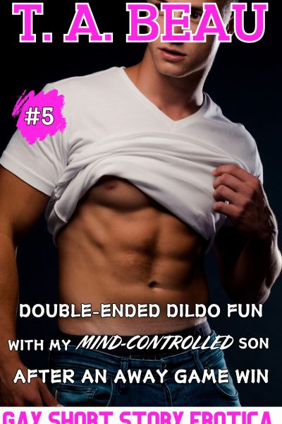 Double-Ended Dildo Fun With My Mind-Controlled Son After An Away Game Win #5