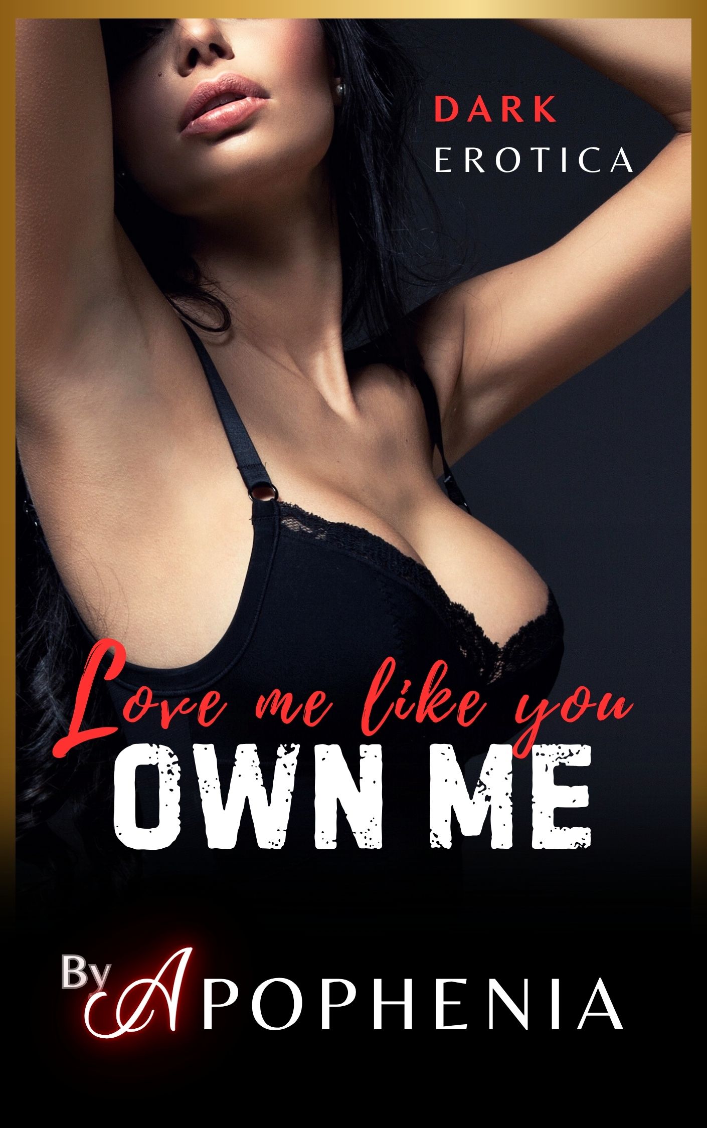 Love Me like You Own Me