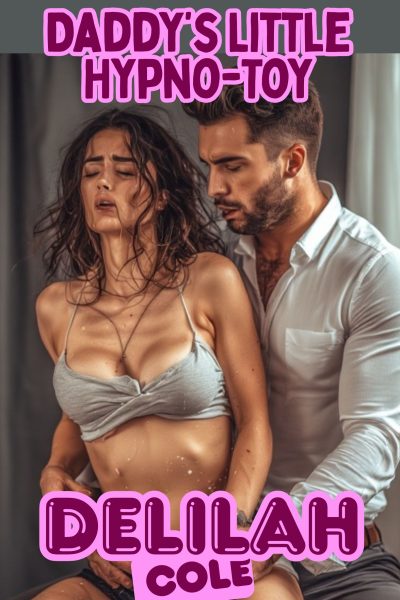 Daddy's Little Hypno-toy- Mind control Daddy/Daughter Incest, NONCON