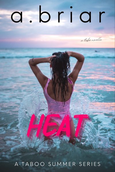 HEAT: A TABOO SUMMER SERIES #3