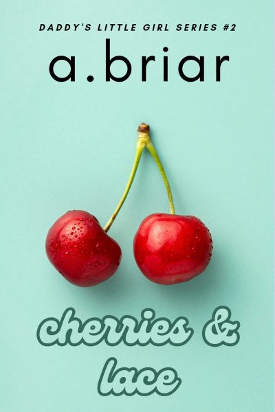 CHERRIES & LACE: DADDY'S LITTLE GIRL SERIES #2