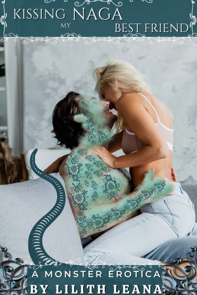 Kissing my Naga Best Friend