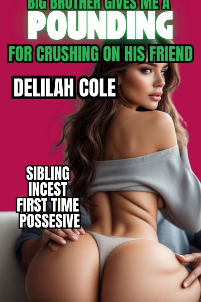 Big Brother Gives Me a Pounding for Crushing on His Friend