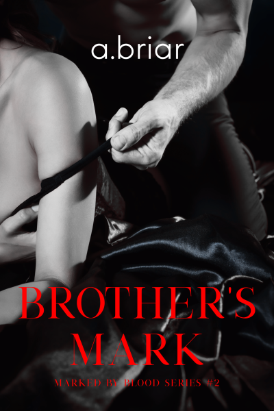 BROTHER'S CLAIM: Marked By Blood Series #2