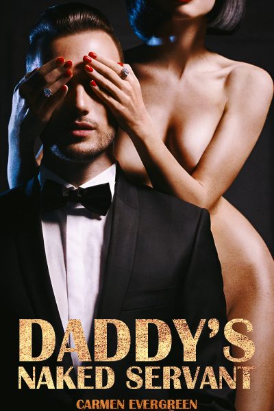 Daddy's Naked Servant