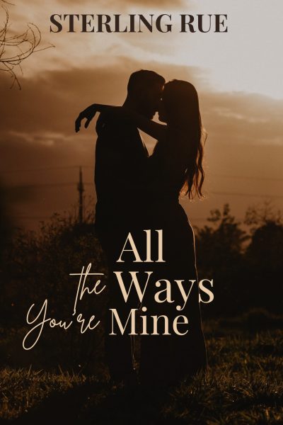 All the ways you're mine
