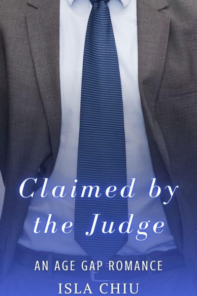 Claimed by the Judge: An Age Gap Romance