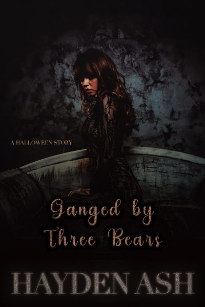 Ganged by Three Bears: an Erotic Halloween Story