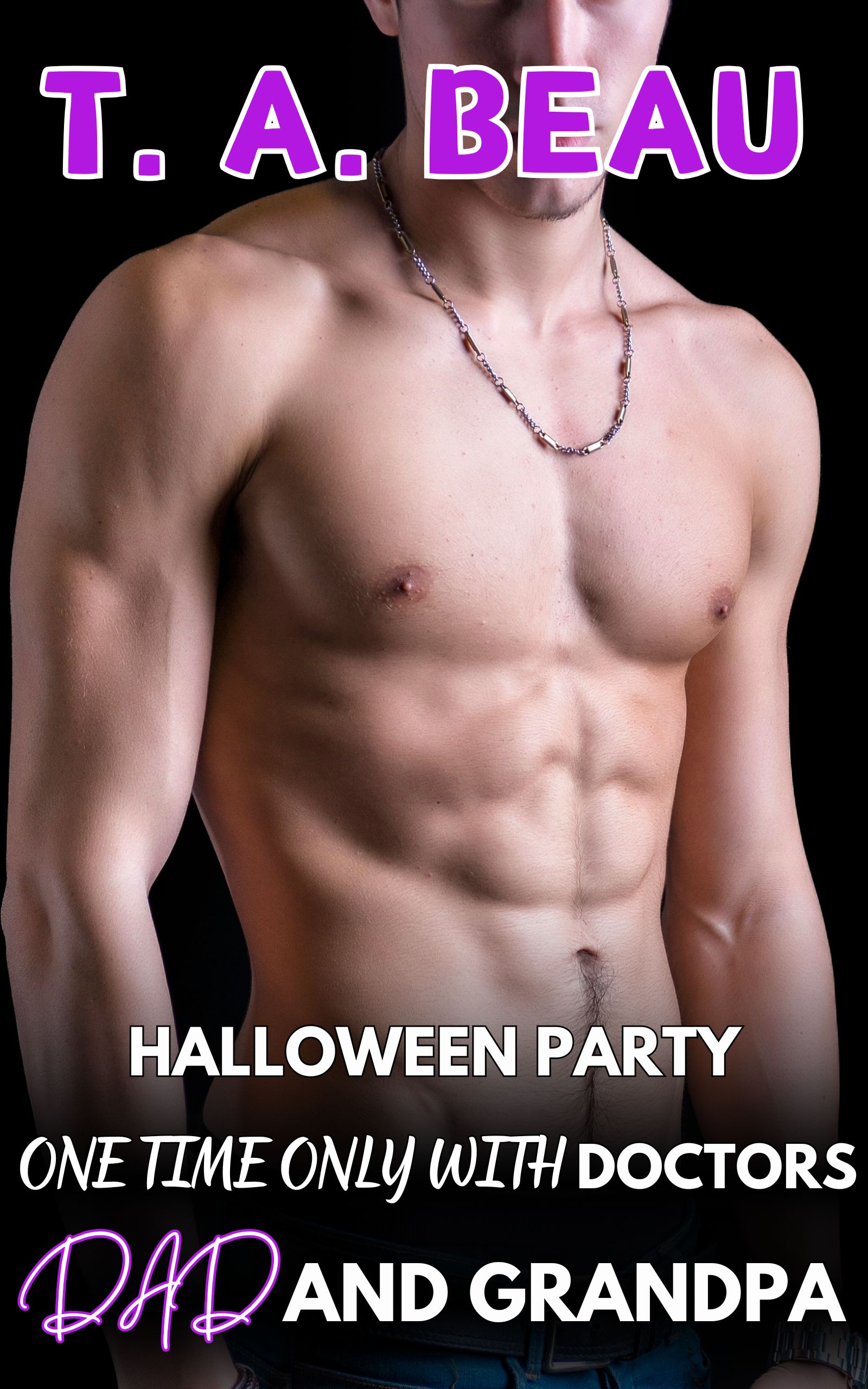 Halloween Party One Time Only With Doctors Dad and Grandpa